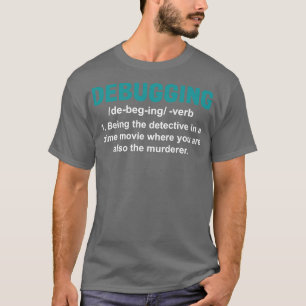 T-shirt Codage du programmeur de programmation de débogage