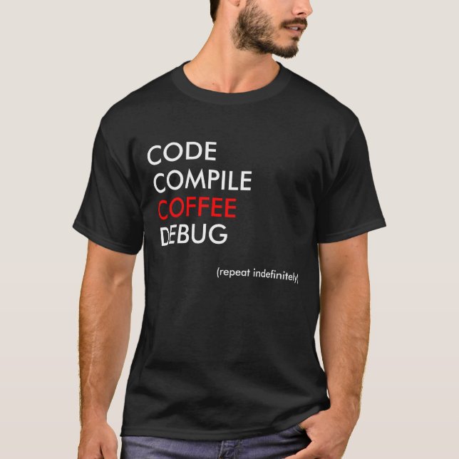 T-shirt Code Compile Coffee Debug (Devant)