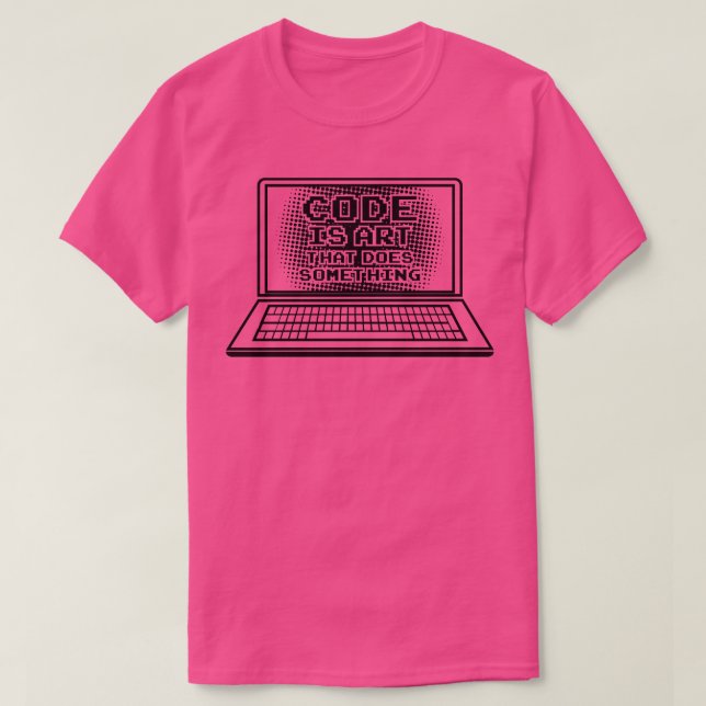 T-shirt Code est Art qui fait quelque chose Ordinateur Gee (Design devant)