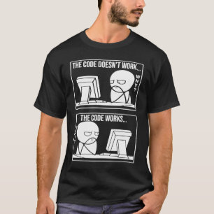 T-shirt Code Fonctionne Mème Les Codes ne fonctionnent pas