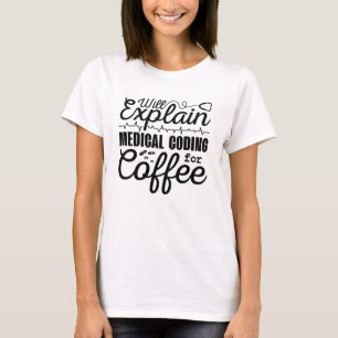 T-shirt Coder Médicale Codage Médicale Codage café CID