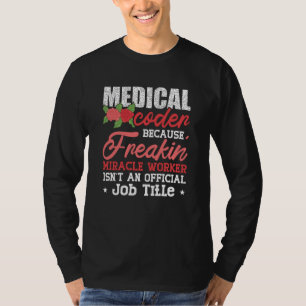 T-shirt Codeur Médicale parce que Freakin Assistant Codage