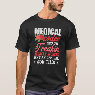 T-shirt Codeur Médicale parce que le titre du travail Coda