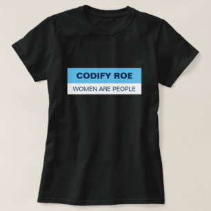 T-shirt Codifier Les Femmes Roe Sont Des Gens
