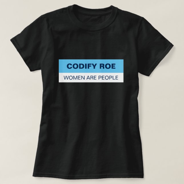 T-shirt Codifier Les Femmes Roe Sont Des Gens (Design devant)
