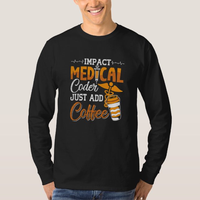 T-shirt Coding Assistant Programmeur Médicale Coder Ajoute (Devant)