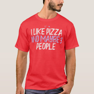 T-shirt Coeur Coloré Drôle J'Aime Pizza Et Peut-Être 3 Per