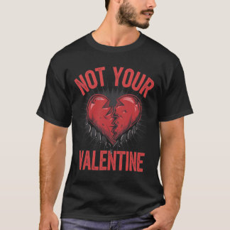 T-shirt Coeur Dramatique Avec Texte Anti-Valentin Pas Votr