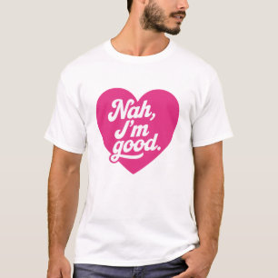 T-shirt Cœur Nah, ça va Anti Saint-Valentin Single Aware