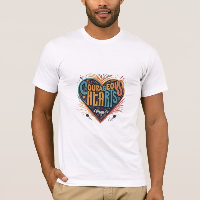 T-shirt Coeurs Courageux Conquérir. (Devant)