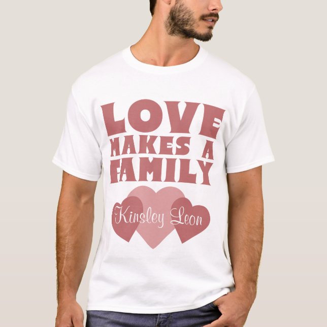 T-shirt Coeurs d'adoption "L'amour fait une famille" Paren (Devant)