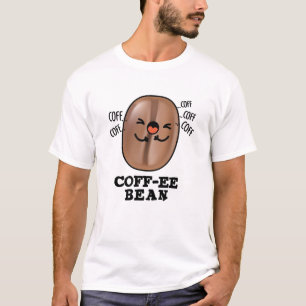 T-shirt Coff-ee Funny Coussin Coffee Bean Pun