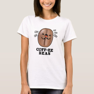 T-shirt Coff-ee Funny Coussin Coffee Bean Pun