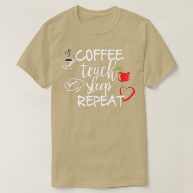 T-shirt Coffe enseigner le sommeil répété T, drôle Enseign (Design devant)