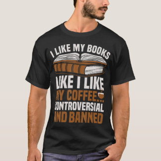 T-shirt Coffee And Banned Books Lover