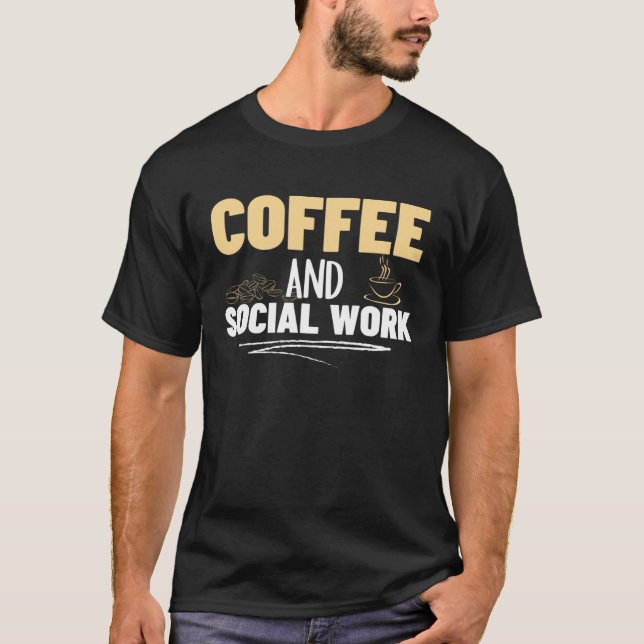 T-shirt Coffee and Social Work Proud Social Worker  1 (Devant)