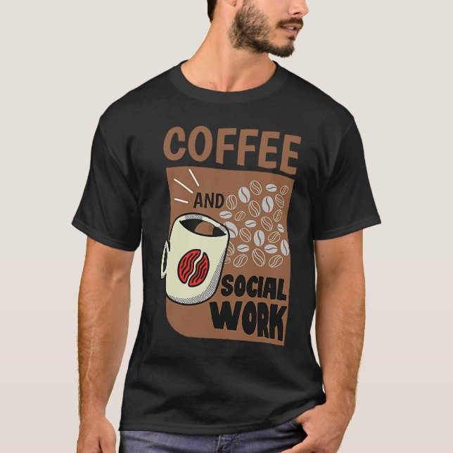 T-shirt Coffee And Social Work Social Worker Caffeine (Devant)