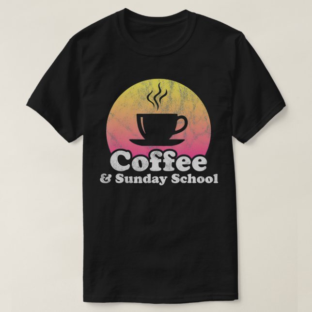 T-shirt Coffee and Sunday School  (Design devant)