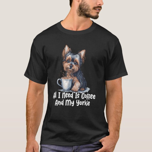 T-shirt Coffee and Yorkie Love Cute Dog and Coffee  Design (Devant)