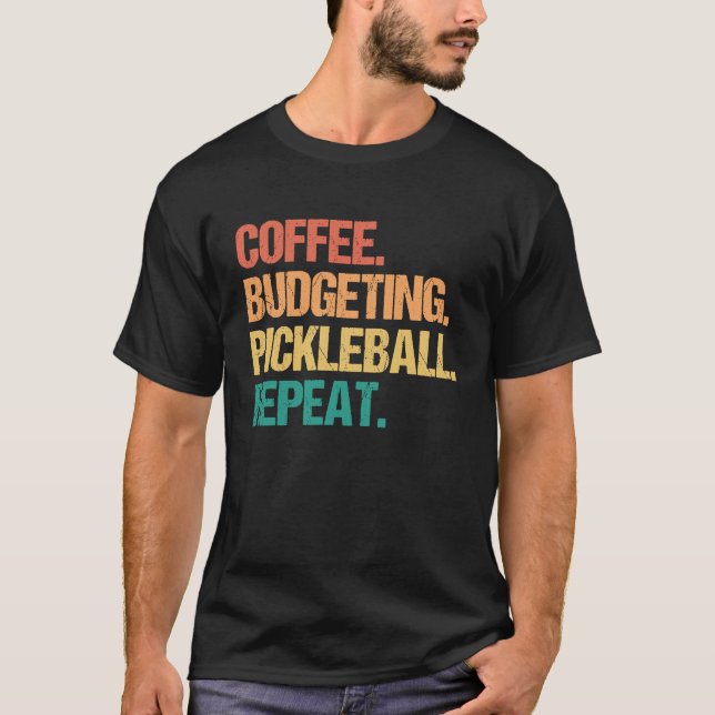 T-shirt Coffee Budgeting Pickleball Repeat Money Accountan (Devant)