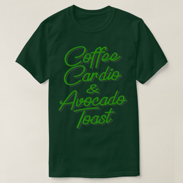 T-shirt Coffee Cardio amp Avocado Toast (Design devant)