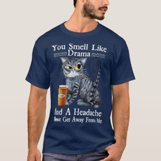T-shirt Coffee Cat You Smell Like Drama and a Headache Fun