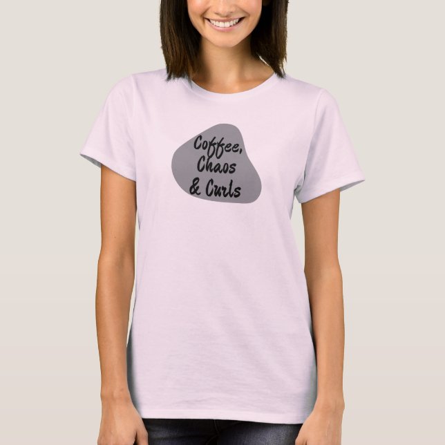 T-shirt Coffee, Chaos & Curls femmes t (Devant)