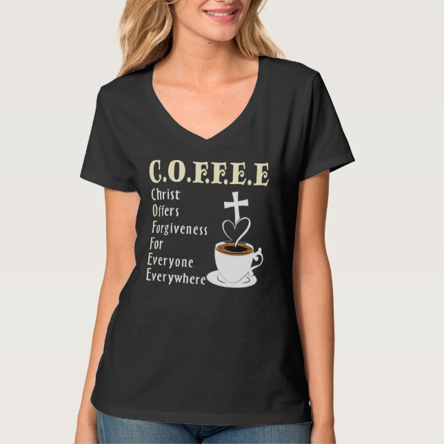 T-shirt Coffee Christ Offers Forgiveness For Everyone Ever (Devant)