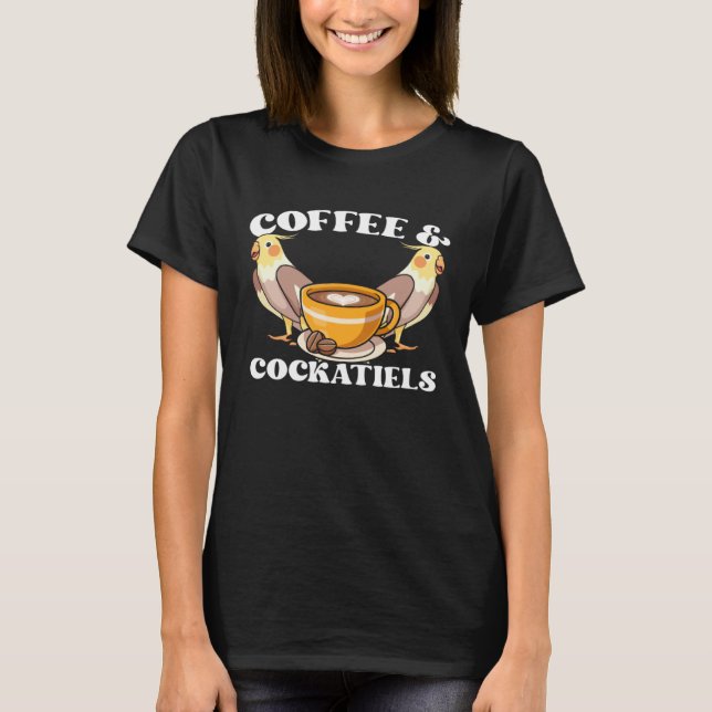 T-shirt Coffee & Cockatiels Caffeine Quarrion for Parrot O (Devant)