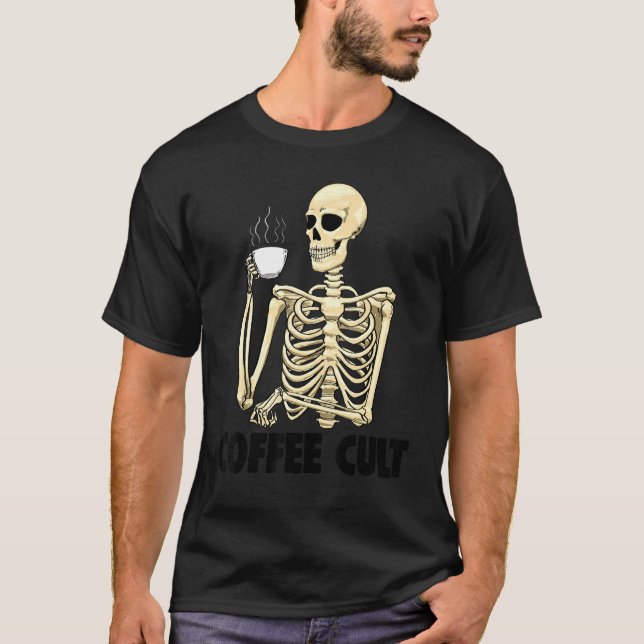 T-shirt Coffee Cult   Women Coffee Love Skeleton  (Devant)