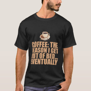 T-shirt Coffee Cup Barista Coffein Matin Drôle Sarcastique