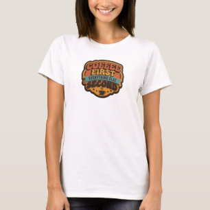 T-shirt COFFEE D'ABORD TOUT LE RESTE ENSUITE Original