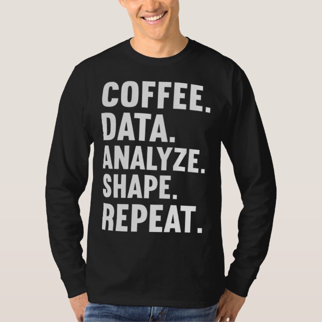 T-shirt Coffee Data Analyze Shape Repeat ABA Behavior anal (Devant)