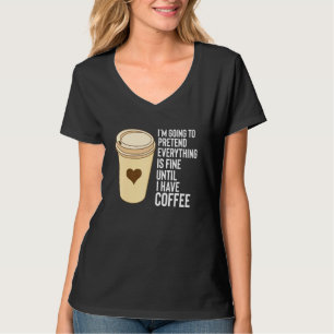 T-shirt Coffee Dit Jusqu'À Ce Que J'Ai De Café Mug Styrofo