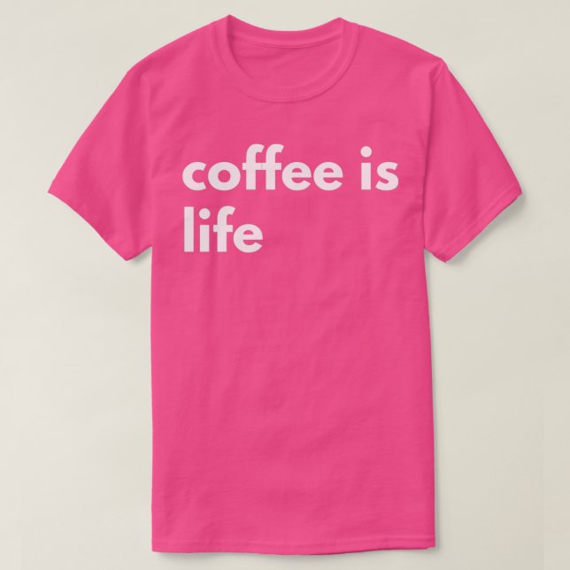 T-shirt Coffee is Life - Minimal Design  (Design devant)