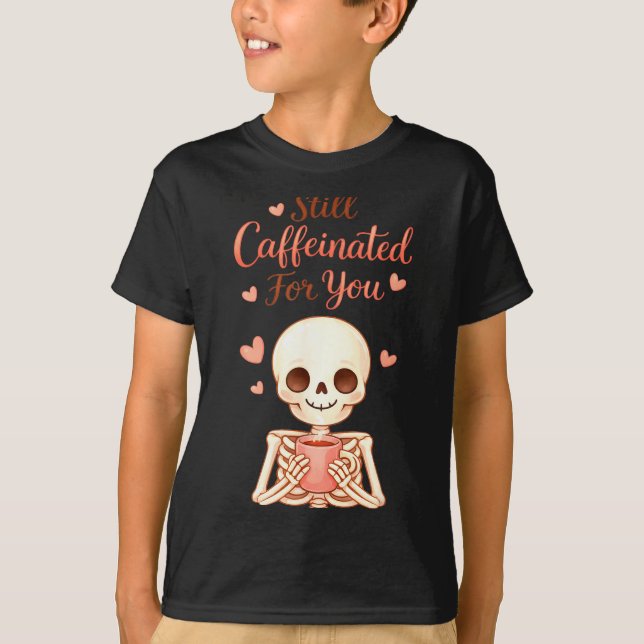 T-shirt Coffee Is My Valentine Skeleton Valentines Day Cof (Devant)