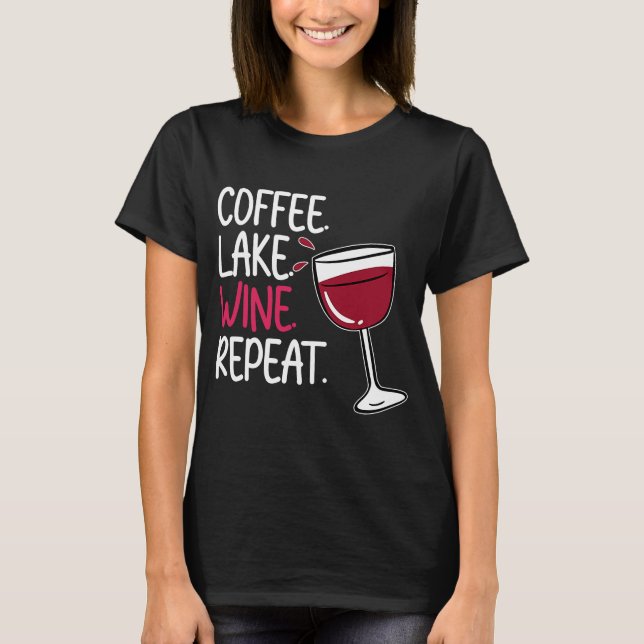 T-shirt Coffee Lake Vin Boire Boissons Dit Graphique (Devant)
