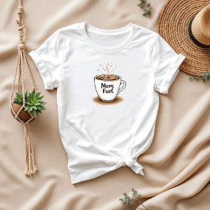 T-shirt Coffee Lover Maman Cadeau   Carburant maman