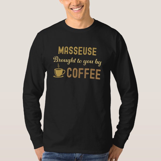 T-shirt Coffee Loving Masseuse Busy Exhausted  Cute (Devant)
