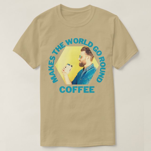 T-shirt Coffee Makes the world go round Hipster (Design devant)