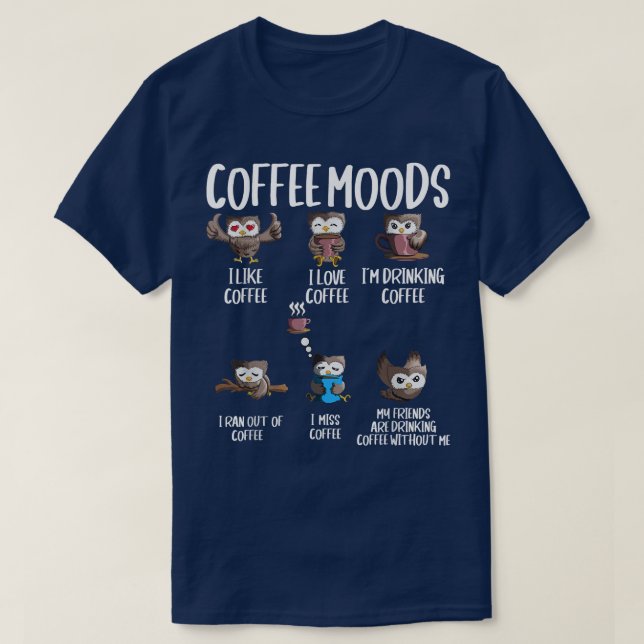 T-shirt Coffee Mood Owen Coffee Boisson Cappuccino Espress (Design devant)