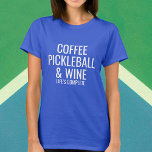 T-shirt Coffee Pickleball Vin Texte personnalisé Ce que vo<br><div class="desc">Qu'est-ce qui rend votre vie complète ? Café,  Pickleball & Wine ou autre chose ? Il suffit d'ajouter vos "amours" aux 4 lignes de texte personnalisé pour créer une chemise unique montrant les choses qui font concurrence à votre vie. Modifiez ou supprimez facilement toute ligne de texte.</div>