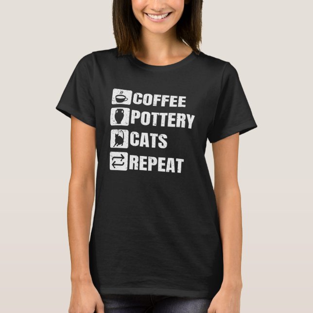T-shirt Coffee Pottery Cats Répéter céramique Potterie cér (Devant)