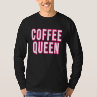 T-shirt Coffee Queen Caffeine