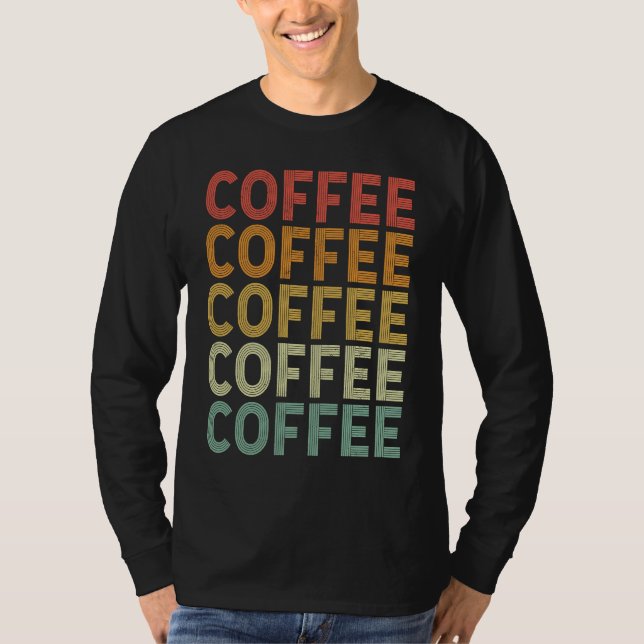 T-shirt Coffee Retro Vintage  Drinking Coffee (Devant)