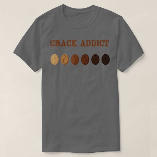 T-shirt Coffee Roaster Crack Addict Coffee Roaster (Design devant)