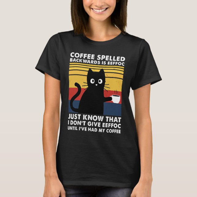 T-shirt Coffee Spelled Backwards is Eeffoc Funny Black Cat (Devant)