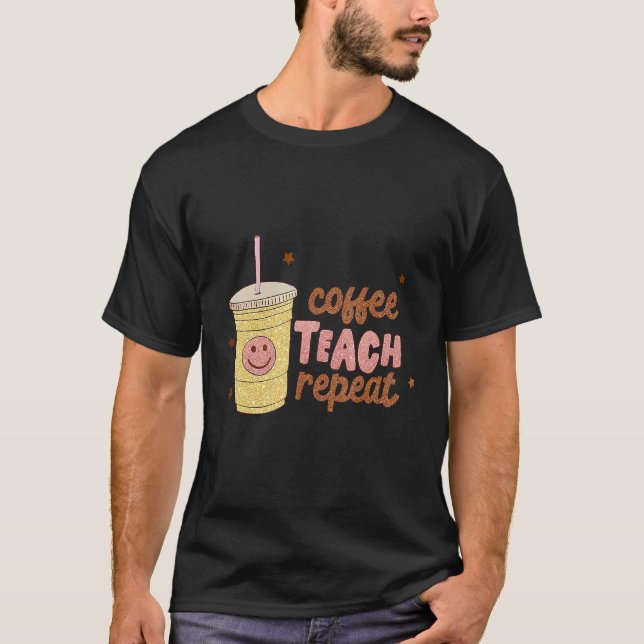 T-shirt Coffee Teach Repeat rétro Happy Face International (Devant)