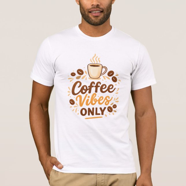 T-shirt Coffee Vibes Only – Boho Coffee Design (Devant)