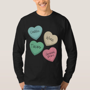 T-shirt Coffee Wine Tacos Prime Valentines Day